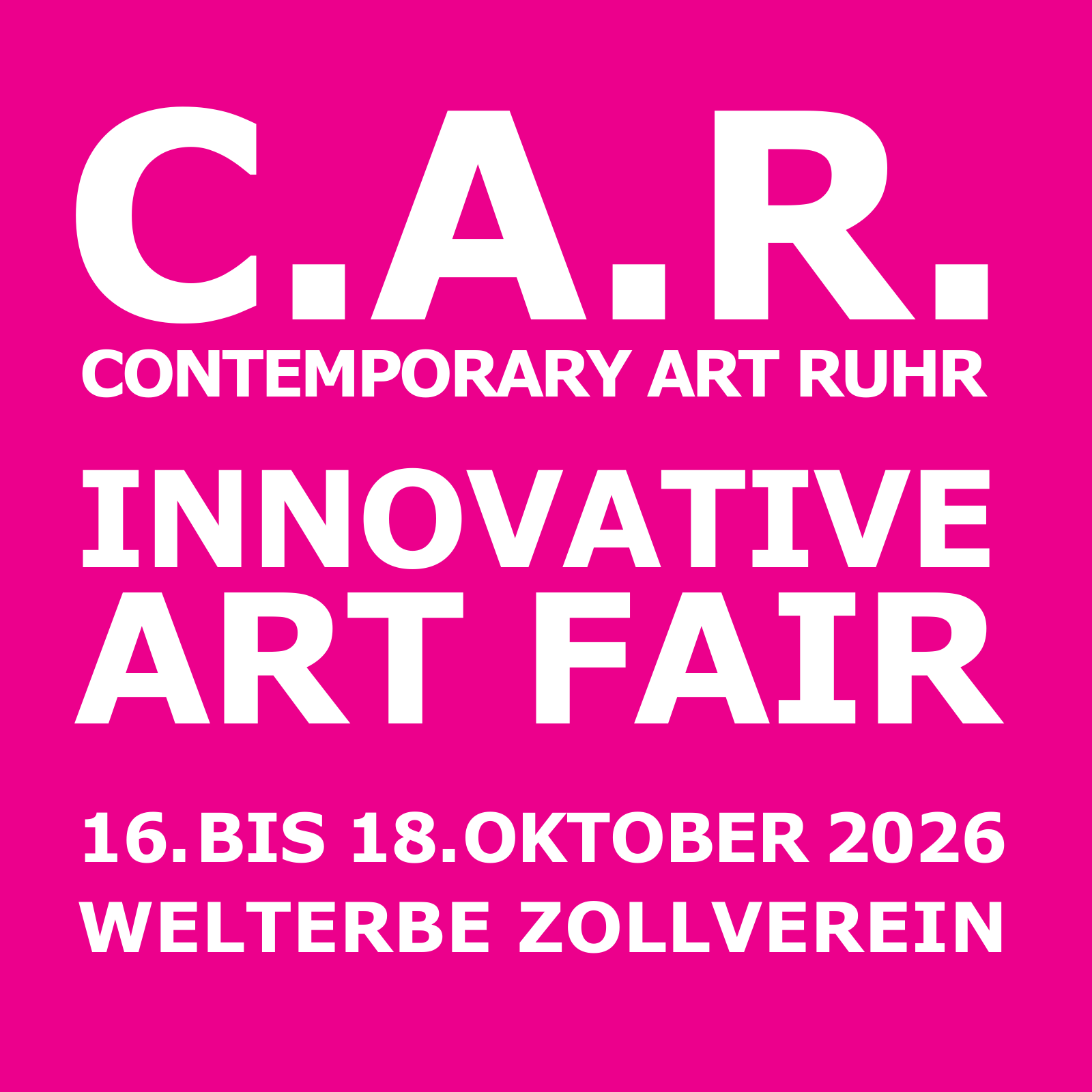 C.A.R. – contemporary art ruhr, INNOVATIVE ART FAIR, 16. bis 18. Oktober 2026, Welterbe Zollverein